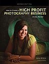 How to Create a High-Profit Photography Business in Any Market 